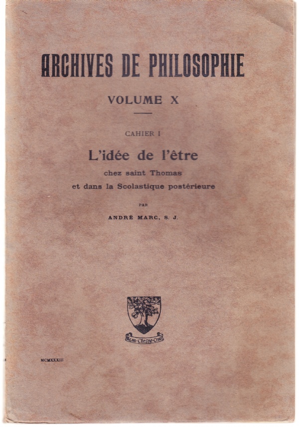 L'idée de l'être chez saint Thomas et dans la Scolastique …