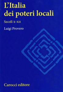 L'Italia dei poteri locali. Secoli X-XII
