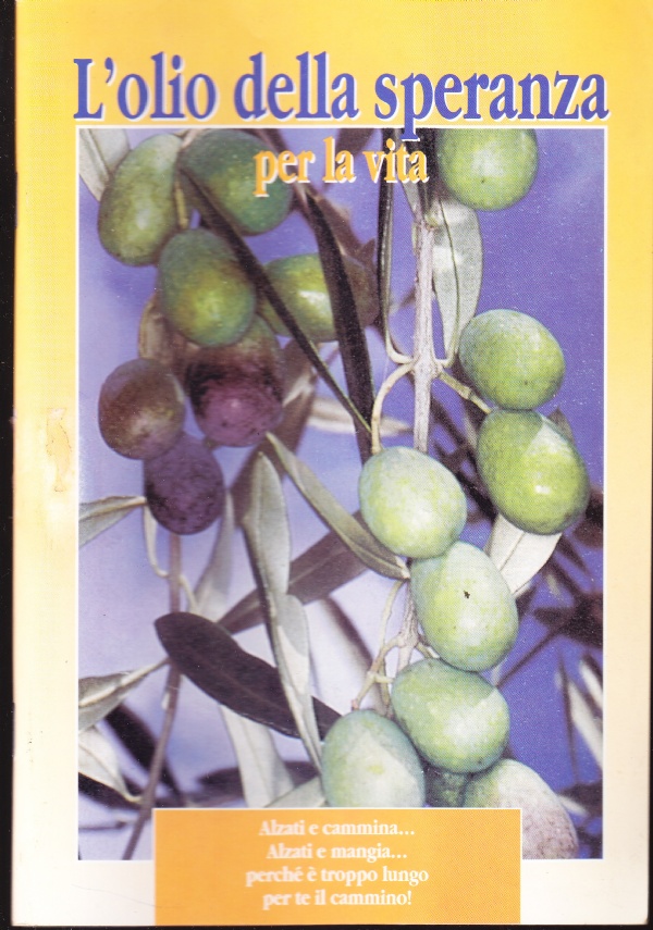 L'olio della speranza per la vita