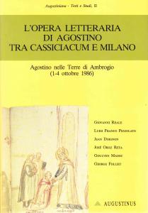 L'opera letteraria di Agostino tra Cassiciacum e Milano