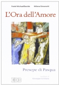 L'Ora dell'Amore. Presepe di Pasqua
