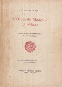 L'Ospedale Maggiore di Milano (Nuove ricerche storico-artistiche)