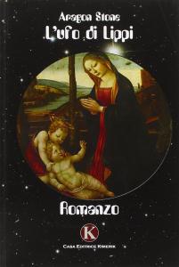 L'ufo di Lippi. Romanzo
