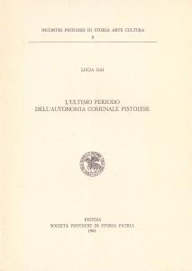 L'ultimo periodo dell'autonomia comunale pistoiese