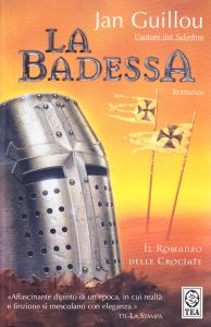 La Badessa. Romanzo. Il Romanzo delle Crociate 3