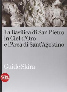 La Basilica di San Pietro in Ciel d'Oro e l'Arca …