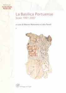 La Basilica Portuense. Scavi 1991-2007