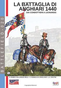 La battaglia di Anghiari. Dai condottieri a Leonardo