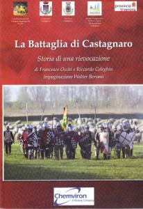 La Battaglia di Castagnaro. Storia di una rievocazione