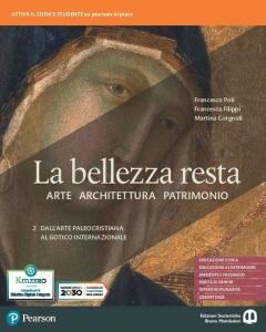 La bellezza resta. Arte architettura patrimonio 2. Dall'arte paleocristiana al …