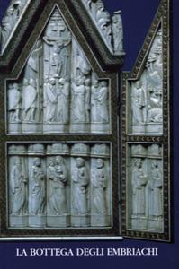 La Bottega degli Embriachi. Museo Nazionale del Bargello