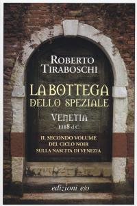 La bottega dello speziale. Venetia 1118 d.C.