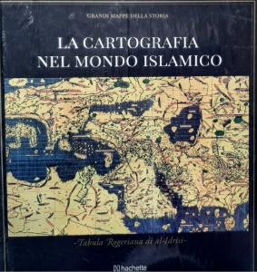 La cartografia nel mondo islamico - Tabula Rogeriana di al-Idrisi