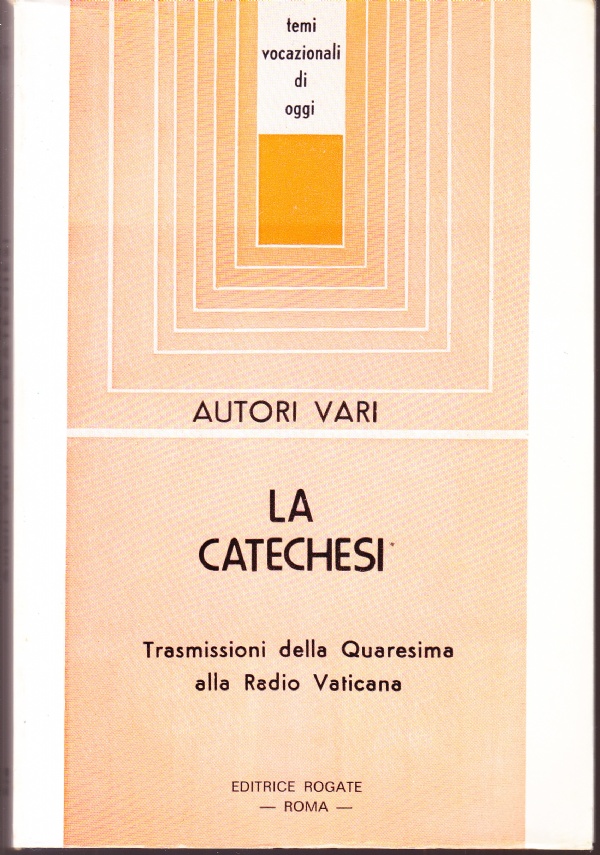 La catechesi. Trasmissioni della Quaresima alla Radio Vaticana