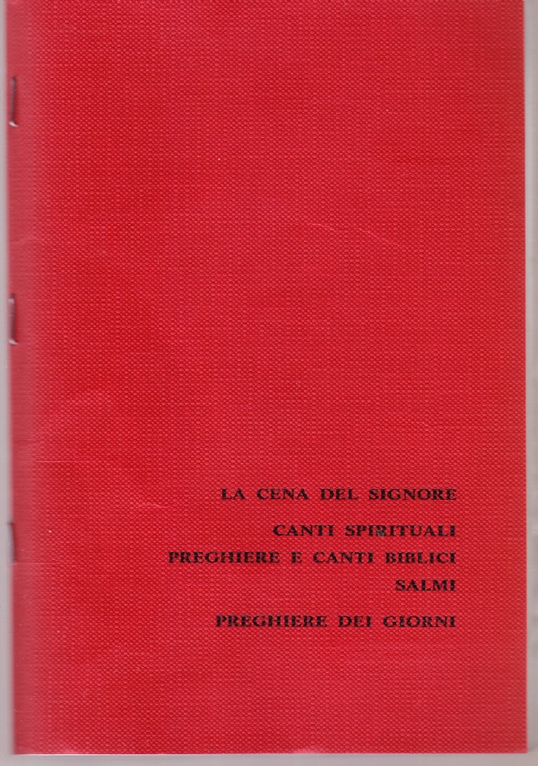 La Cena del Signore. Canti spirituali. Preghiere e canti biblici. …