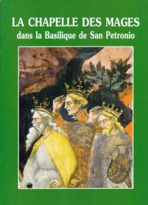 La Chapelle des Mages dans la Basilique de San Petronio