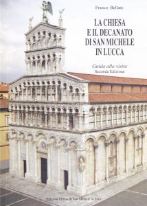 La Chiesa e il Decanato di San Michele in Lucca. …