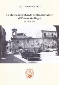 La chiesa longobarda del Ss. Salvatore di Patronato Regio in …