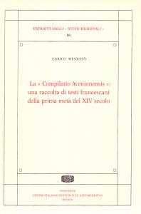 La "Compilatio Avenionensis": una raccolta di testi francescani della prima …