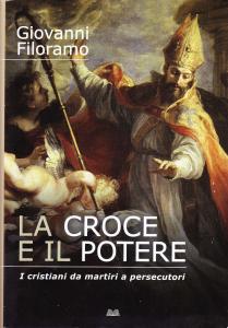 La croce e il potere. I cristiani da martiri a …