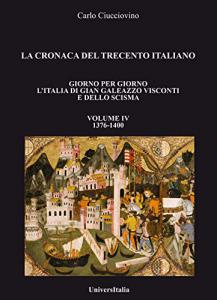 La Cronaca del Trecento italiano. Giorno per giorno l'Italia di …