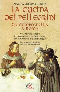 La cucina dei pellegrini da Compostella a Roma. Un singolare …