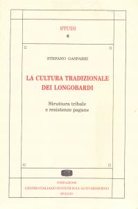 La cultura tradizionale dei longobardi. Struttura tribale e resistenze pagane