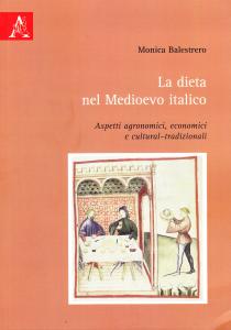 La dieta nel Medioevo italico. Aspetti agronomici, economici e cultural-tradizionali