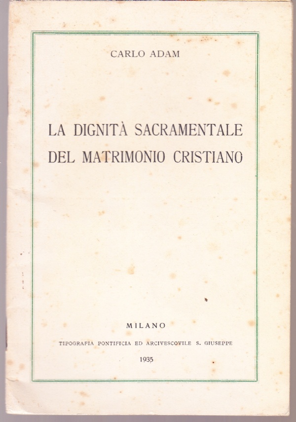 La dignità sacramentale del matrimonio cristiano