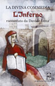 La Divina Commedia. L'Inferno raccontato da Davide Luna