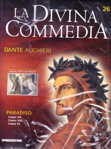 La Divina Commedia. Paradiso. Canto VII. Canto VIII. Canto IX