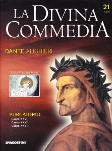 La Divina Commedia. Purgatorio. Canto XXV. Canto XXVI. Canto XXVII