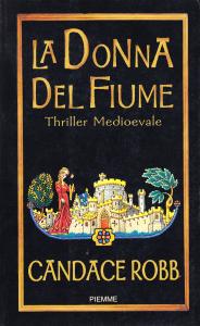 La Donna del Fiume. Thriller medioevale