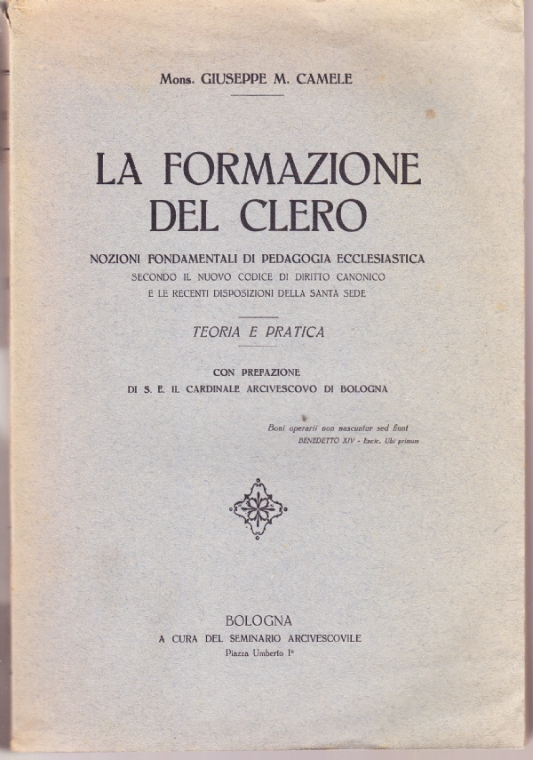 La formazione del clero. Nozioni fondamentali di pedagogia ecclesiastica. Teoria …