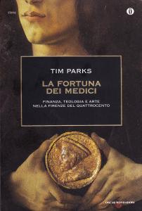 La fortuna dei Medici. Finanza, teologia e arte nella Firenze …