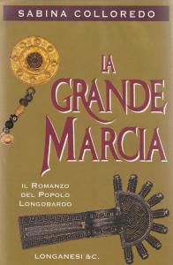 La grande marcia. Il romanzo del popolo longobardo