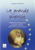La grande quercia. Novena dell'Immacolata con nove storielle per bambini …