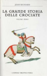 La grande storia delle crociate. Volume primo