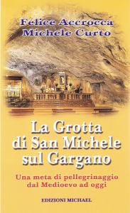 La Grotta di San Michele sul Gargano. Una meta di …