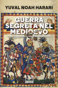 La guerra segreta nel Medioevo. Operazioni speciali al tempo della …