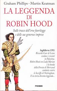 La leggenda di Robin Hood. Sulle tracce dell'eroe fuorilegge e …