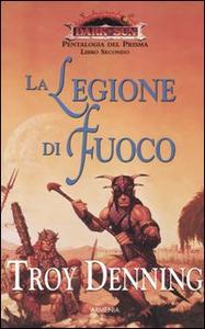 La legione di fuoco. Pentalogia del Prisma volume 2