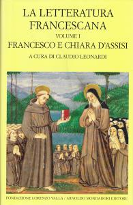 La letteratura francescana. Volume I. Francesco e Chiara d'Assisi