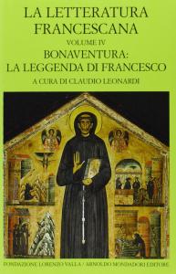 La letteratura francescana. Volume IV. La leggenda di Francesco