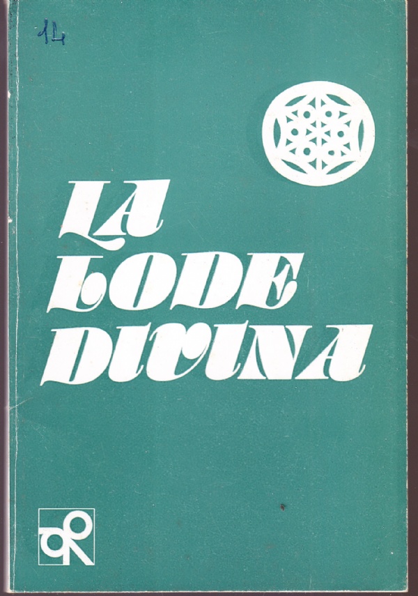 La lode divina. Lodi e Vespri per ogni giorno della …