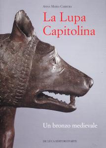 La Lupa Capitolina. Un bronzo medievale