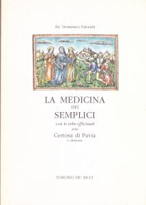 La medicina dei semplici con le erbe officinali della Certosa …