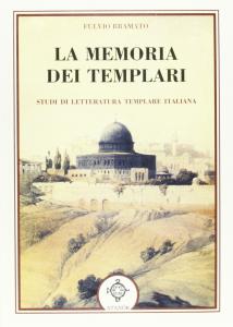 La Memoria dei Templari. Studi di letteratura templare italiana