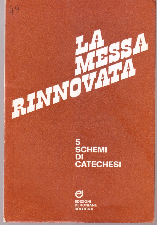 La Messa rinnovata. 5 schemi di catechesi per la spiegazione …