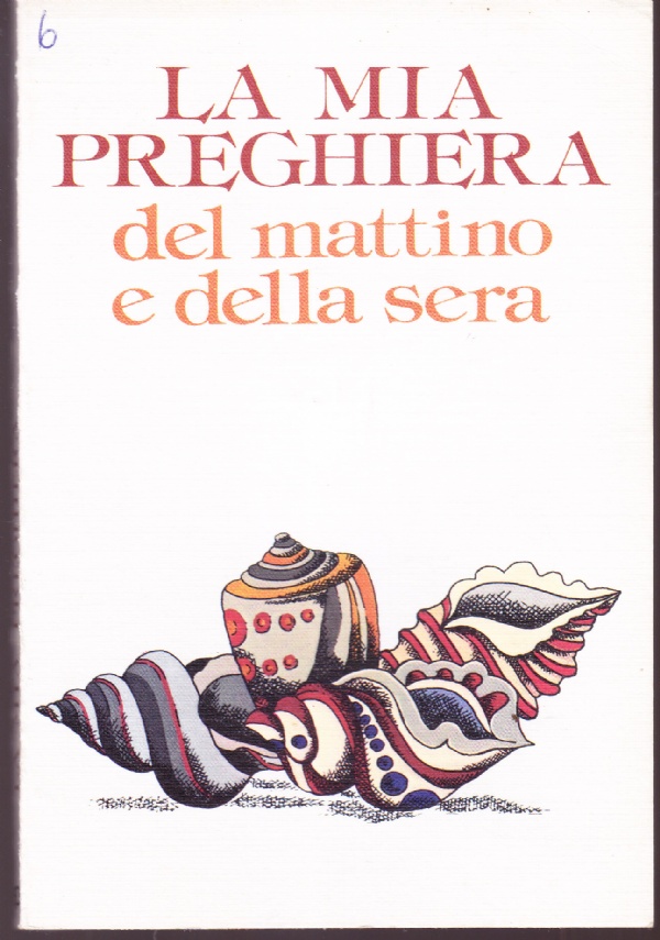 La mia preghiera del mattino e della sera